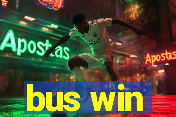 bus win